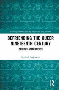 Befriending the Queer Nineteenth Century