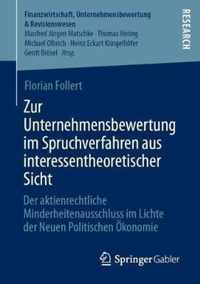 Zur Unternehmensbewertung im Spruchverfahren aus interessentheoretischer Sicht