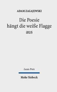 Die Poesie hangt die weisse Flagge aus