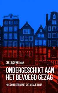 Ondergeschikt aan het bevoegd gezag - Cees Sjouwerman - Paperback (9789402126082)