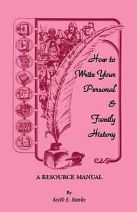 How to Write Your Personal & Family History