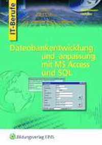 Datenbankentwicklung mit Access, SQL und Einführung in PHP und HTML