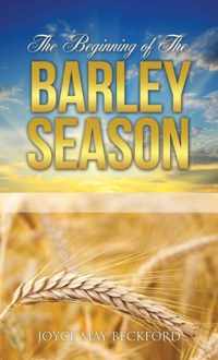 The Beginning of The Barley Season