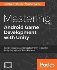 Mastering Android Game Development with Unity