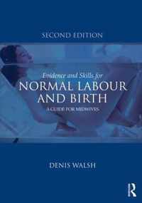 Evidence and Skills for Normal Labour and Birth