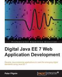 Digital Java EE 7 Web Application Development