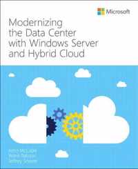 Modernizing the Datacenter with Windows Server and Hybrid Cloud IT Best Practices  Microsoft Press