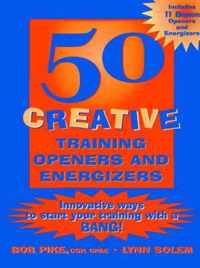 50 Creative Training Openers and Energizers