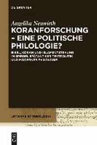 Koranforschung - Eine Politische Philologie?