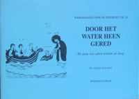 Door het water heen gered