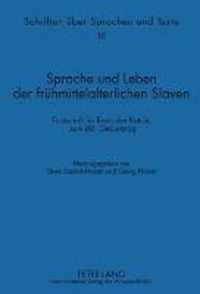 Sprache und Leben der frühmittelalterlichen Slaven