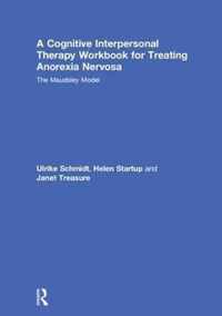 A Cognitive-Interpersonal Therapy Workbook for Treating Anorexia Nervosa