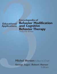 Encyclopedia of Behavior Modification and Cognitive Behavior Therapy: Volume I: Adult Clinical Applications Volume II:  Child Clinical Applications Volume III