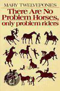 There Are No Problem Horses, Only Problem Riders