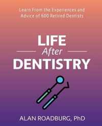 Life After Dentistry