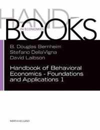 Handbook of Behavioral Economics - Foundations and Applications 1