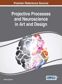 Projective Processes and Neuroscience in Art and Design