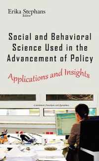 Social & Behavioral Science Used in the Advancement of Policy