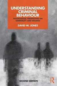 Understanding Criminal Behaviour