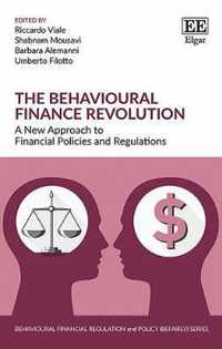 The Behavioural Finance Revolution  A New Approach to Financial Policies and Regulations