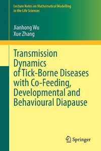 Transmission Dynamics of Tick-Borne Diseases with Co-Feeding, Developmental and Behavioural Diapause