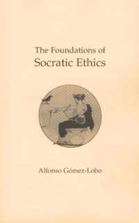 The Foundations of Socratic Ethics