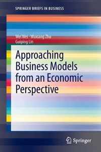 Approaching Business Models from an Economic Perspective