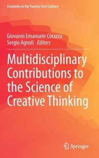 Multidisciplinary Contributions to the Science of Creative Thinking