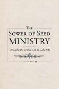 The Sower of Seed Ministry