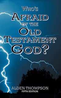 Who's Afraid of the Old Testament God?