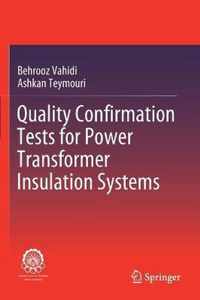 Quality Confirmation Tests for Power Transformer Insulation Systems