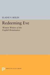 Redeeming Eve - Women Writers of the English Renaissance