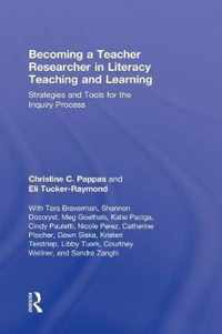 Becoming a Teacher Researcher in Literacy Teaching and Learning