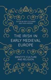 The Irish in Early Medieval Europe