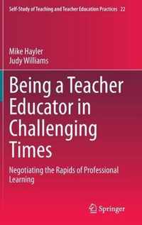 Being a Teacher Educator in Challenging Times