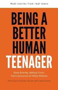 Being a Better Human Teenager