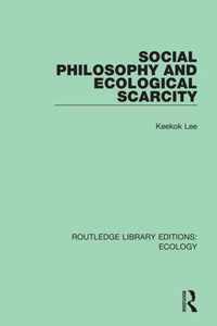 Social Philosophy and Ecological Scarcity