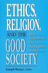 Ethics, Religion, and the Good Society