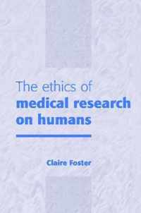 The Ethics of Medical Research on Humans