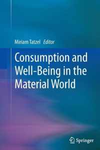 Consumption and Well-Being in the Material World