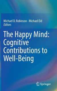 The Happy Mind: Cognitive Contributions to Well-Being