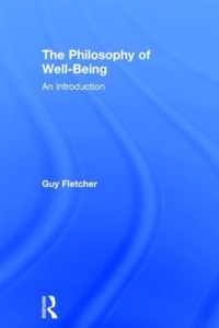 The Philosophy of Well-Being