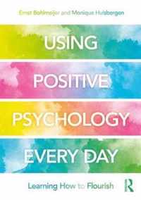 Using Positive Psychology Every Day