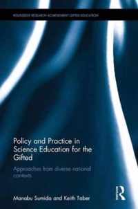 Policy and Practice in Science Education for the Gifted