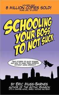 Schooling Your Boss to Not Suck