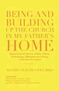 Being and Building up the Church in My Father's Home