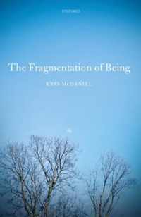 The Fragmentation of Being