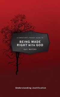 A Christian's Pocket Guide to Being Made Right With God