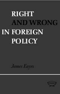 Right and Wrong in Foreign Policy