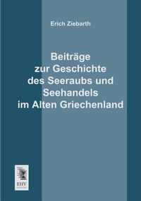 Beitrage Zur Geschichte Des Seeraubs Und Seehandels Im Alten Griechenland